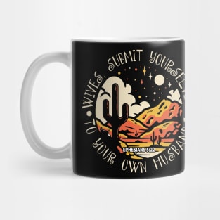 Wives, Submit Yourselves To Your Own Husbands Rive Mountains Cactus Mug